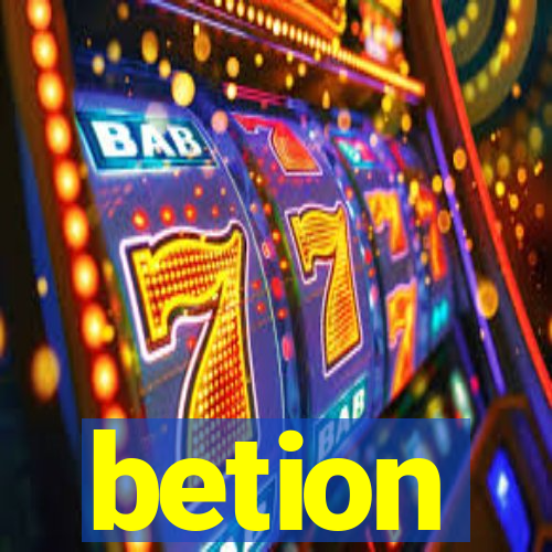 betion