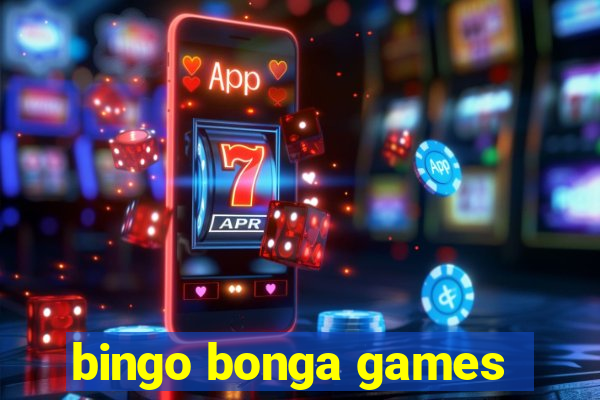 bingo bonga games