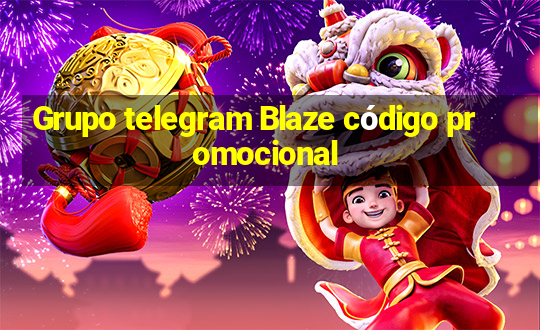 Grupo telegram Blaze código promocional