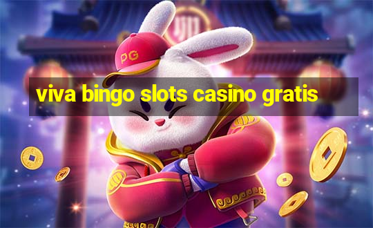 viva bingo slots casino gratis