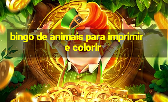 bingo de animais para imprimir e colorir