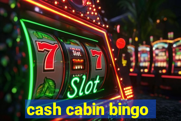 cash cabin bingo