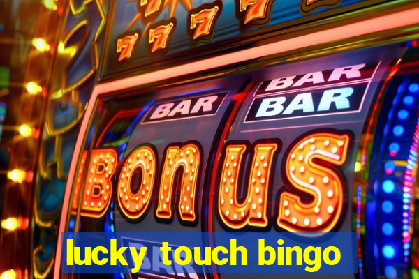 lucky touch bingo