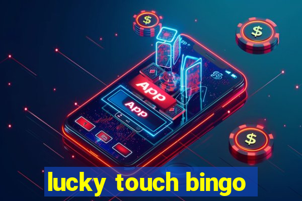 lucky touch bingo