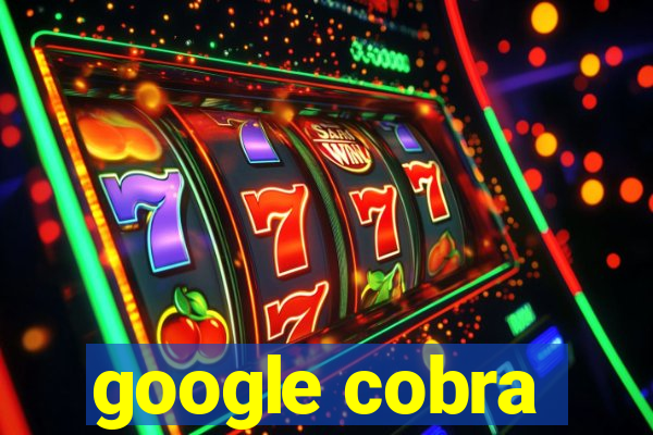 google cobra