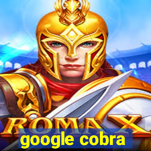 google cobra