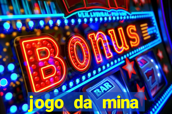 jogo da mina esporte da sorte