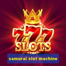 samurai slot machine