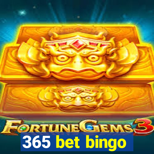 365 bet bingo