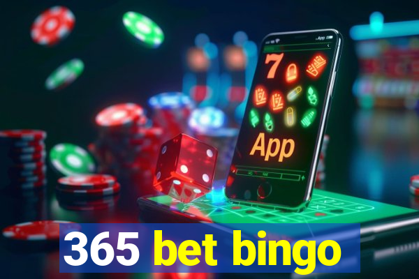 365 bet bingo