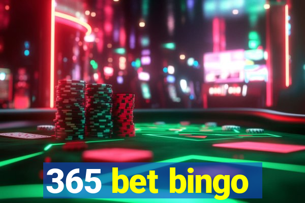 365 bet bingo