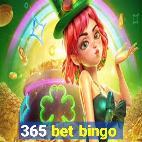 365 bet bingo