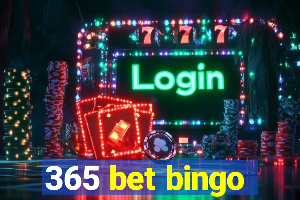 365 bet bingo