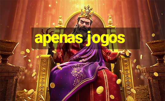 apenas jogos