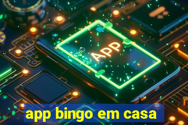 app bingo em casa