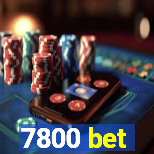 7800 bet