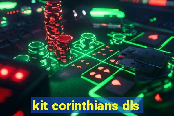 kit corinthians dls