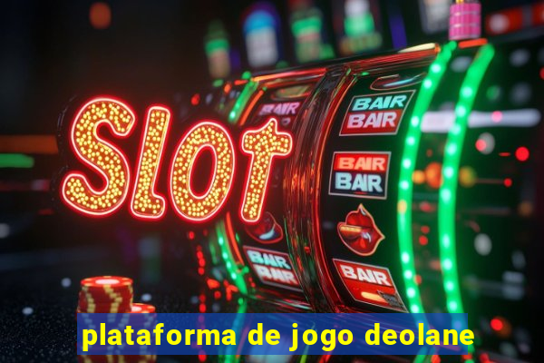 plataforma de jogo deolane