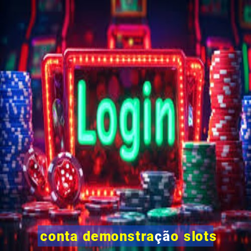 conta demonstração slots