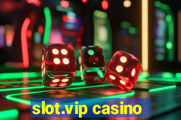 slot.vip casino