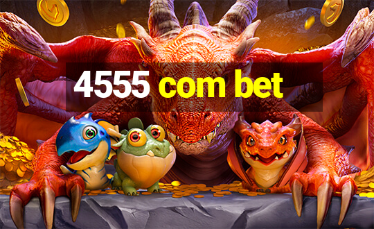 4555 com bet