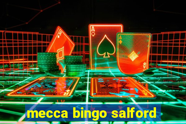 mecca bingo salford