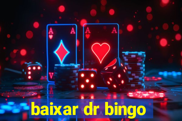 baixar dr bingo