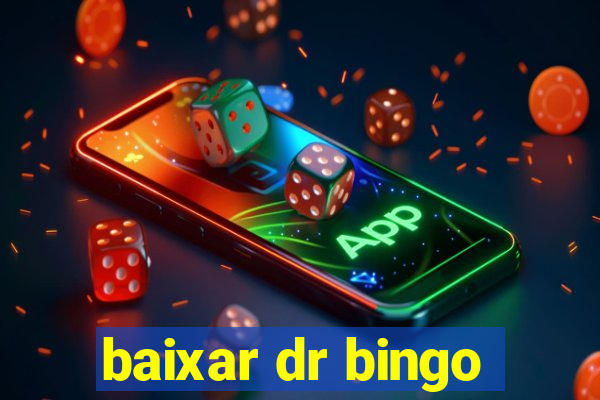 baixar dr bingo