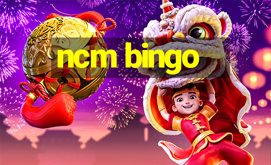 ncm bingo