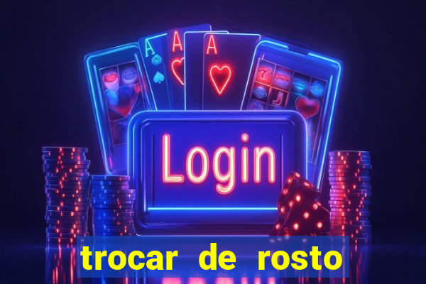 trocar de rosto online trocar rosto de video online