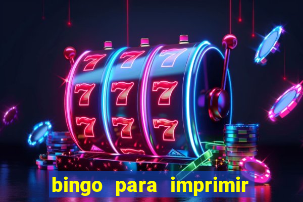 bingo para imprimir educa??o infantil