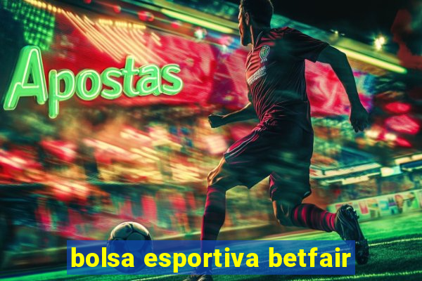 bolsa esportiva betfair