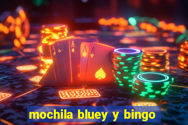 mochila bluey y bingo