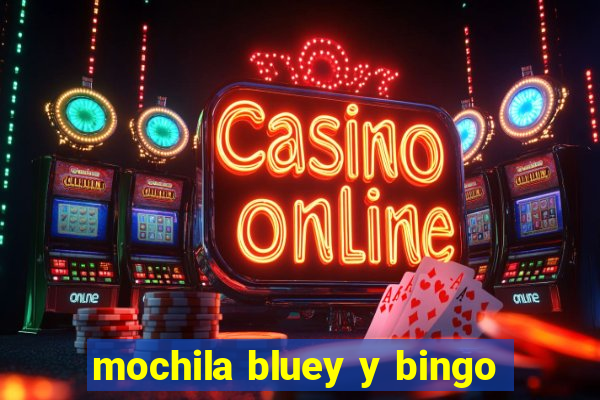 mochila bluey y bingo