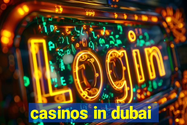 casinos in dubai