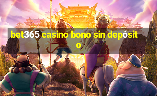 bet365 casino bono sin depósito