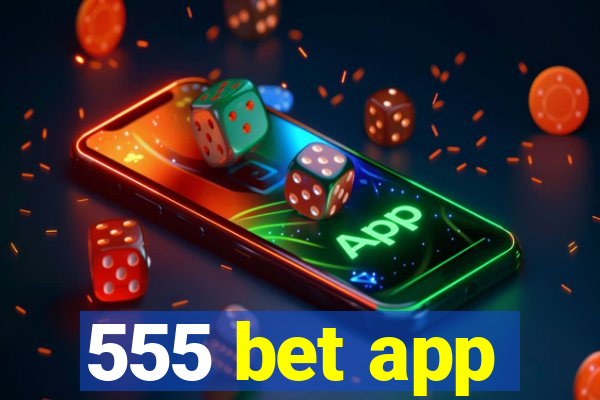 555 bet app