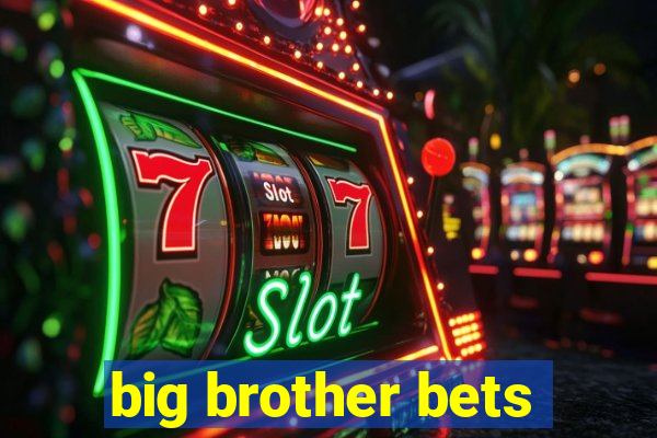 big brother bets