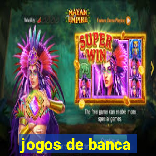 jogos de banca