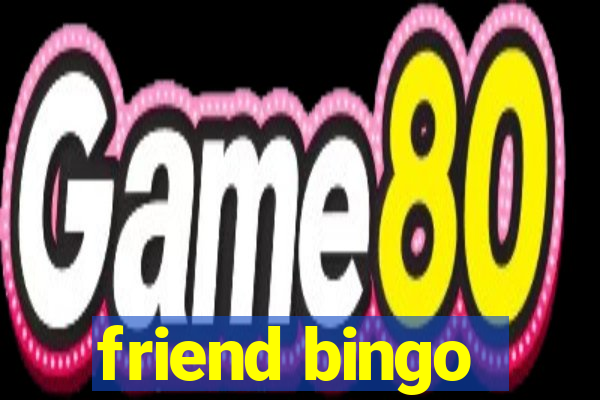 friend bingo