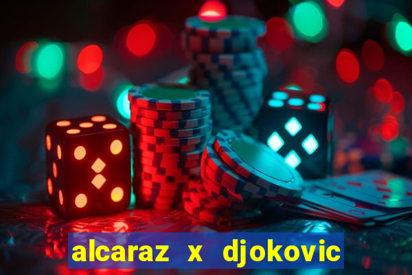 alcaraz x djokovic onde assistir