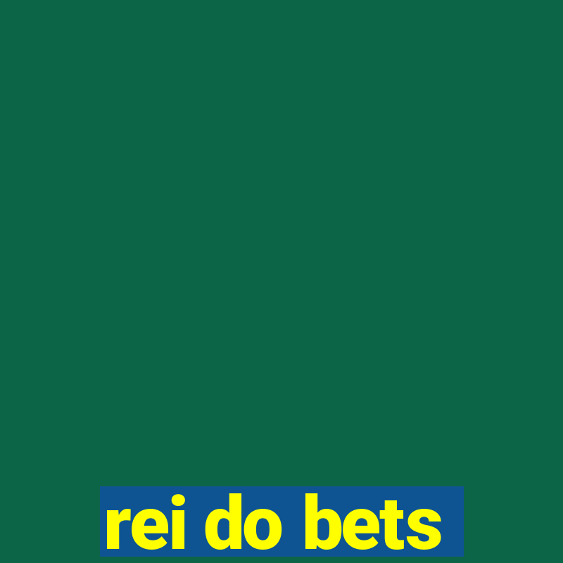 rei do bets