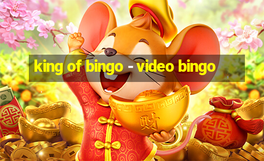 king of bingo - video bingo