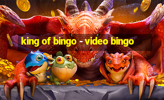 king of bingo - video bingo