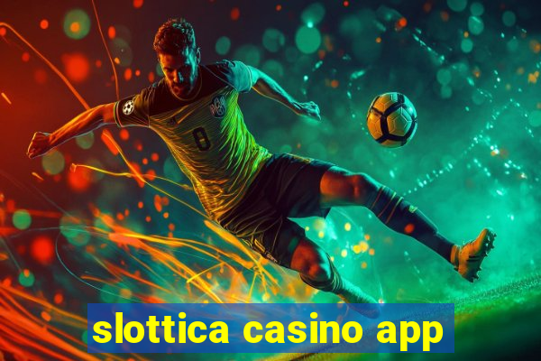 slottica casino app