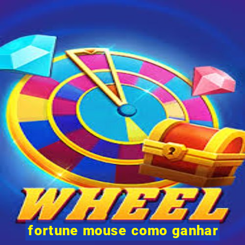 fortune mouse como ganhar