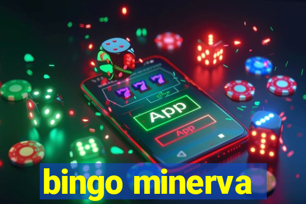 bingo minerva