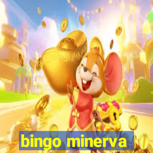 bingo minerva