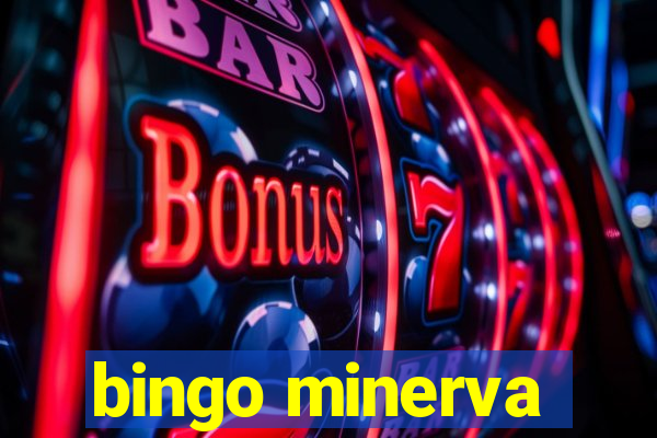 bingo minerva