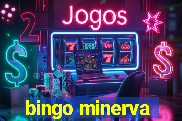 bingo minerva